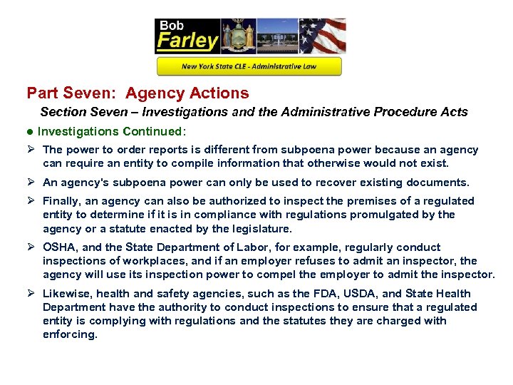 Part Seven: Agency Actions Section Seven – Investigations and the Administrative Procedure Acts ●