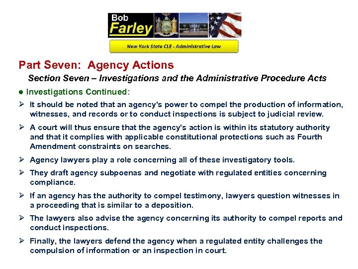 Part Seven: Agency Actions Section Seven – Investigations and the Administrative Procedure Acts ●