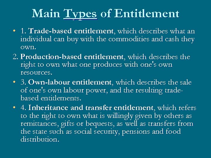 Main Types of Entitlement • 1. Trade-based entitlement, which describes what an individual can