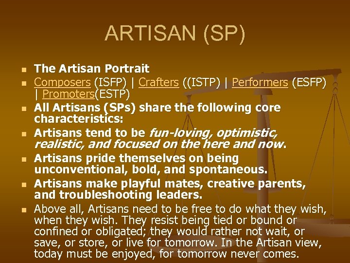 ARTISAN (SP) n n n n The Artisan Portrait Composers (ISFP) | Crafters ((ISTP)