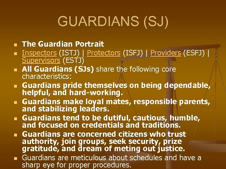 GUARDIANS (SJ) n n n n The Guardian Portrait Inspectors (ISTJ) | Protectors (ISFJ)