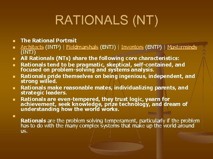 RATIONALS (NT) n n n n The Rational Portrait Architects (INTP) | Fieldmarshals (ENTJ)