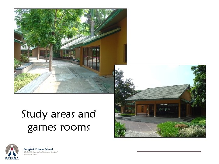 Study areas and games rooms 