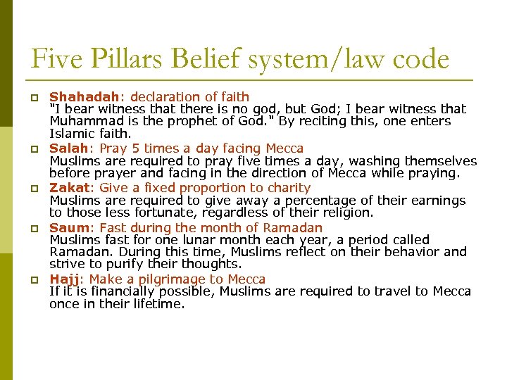 Five Pillars Belief system/law code p p p Shahadah: declaration of faith 