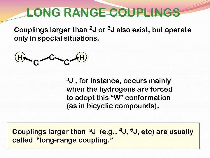 LONG RANGE COUPLINGS Couplings larger than 2 J or 3 J also exist, but