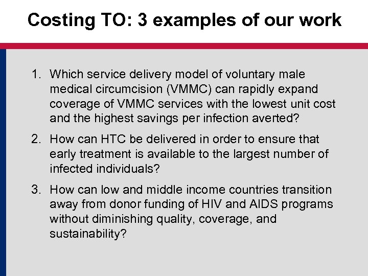 Costing TO: 3 examples of our work 1. Which service delivery model of voluntary