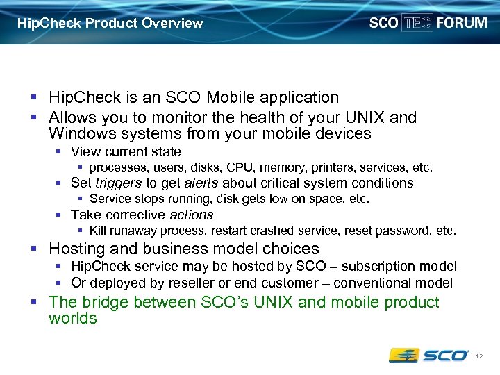 Hip. Check Product Overview § Hip. Check is an SCO Mobile application § Allows