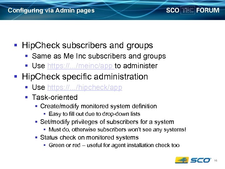 Configuring via Admin pages § Hip. Check subscribers and groups § Same as Me