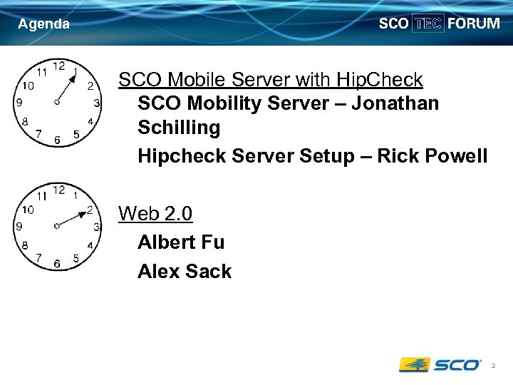 Agenda SCO Mobile Server with Hip. Check SCO Mobility Server – Jonathan Schilling Hipcheck