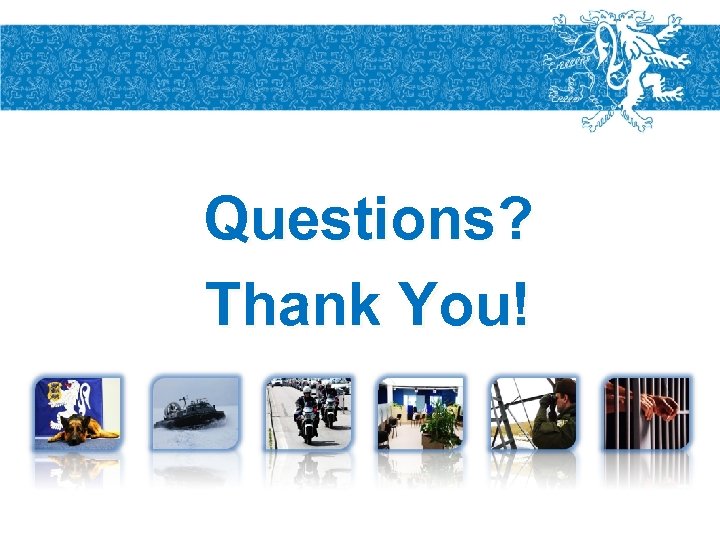 Questions? Thank You! 