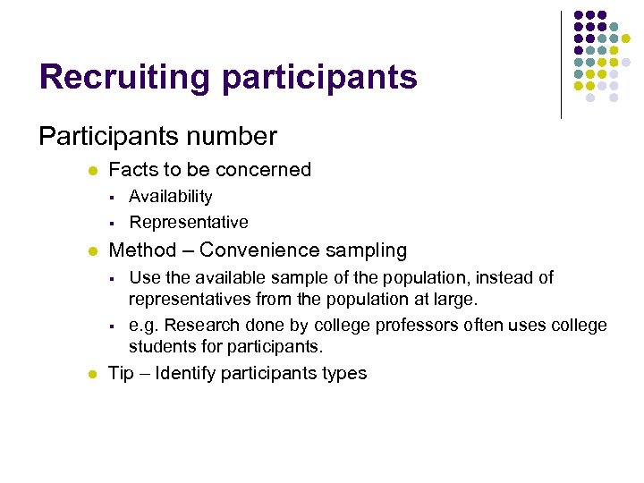 Recruiting participants Participants number l Facts to be concerned § § l Method –