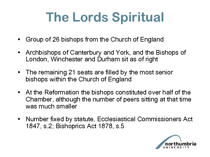 The Lords Spiritual • Group of 26 bishops from the Church of England •