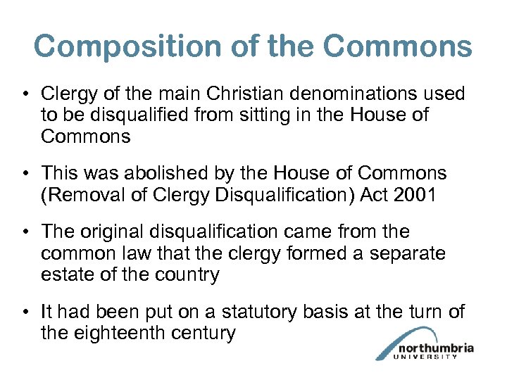 Composition of the Commons • Clergy of the main Christian denominations used to be