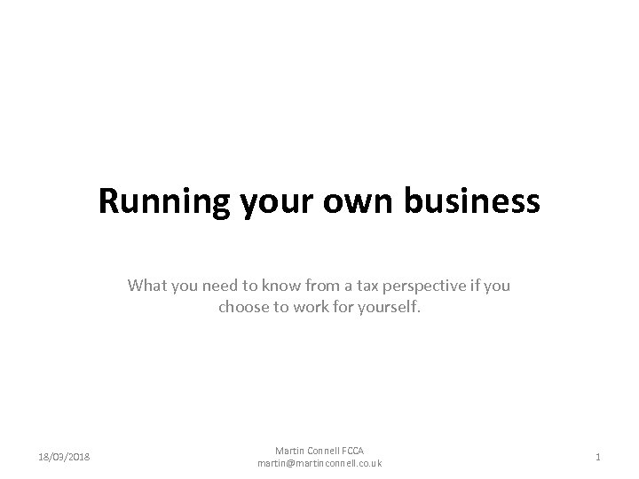 Running your own business What you need to know from a tax perspective if