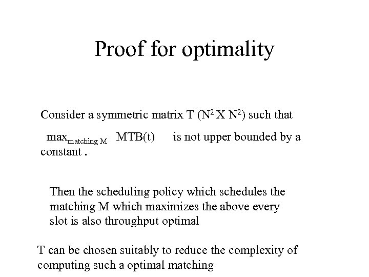 Proof for optimality Consider a symmetric matrix T (N 2 X N 2) such