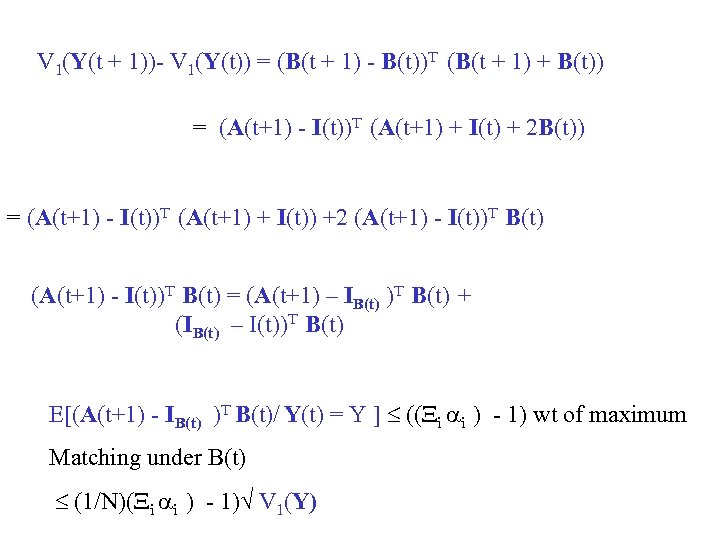 V 1(Y(t + 1))- V 1(Y(t)) = (B(t + 1) - B(t))T (B(t +