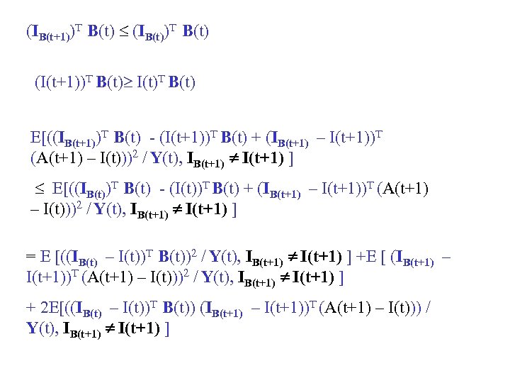 (IB(t+1))T B(t) (IB(t))T B(t) (I(t+1))T B(t) I(t)T B(t) E[((IB(t+1))T B(t) - (I(t+1))T B(t) +