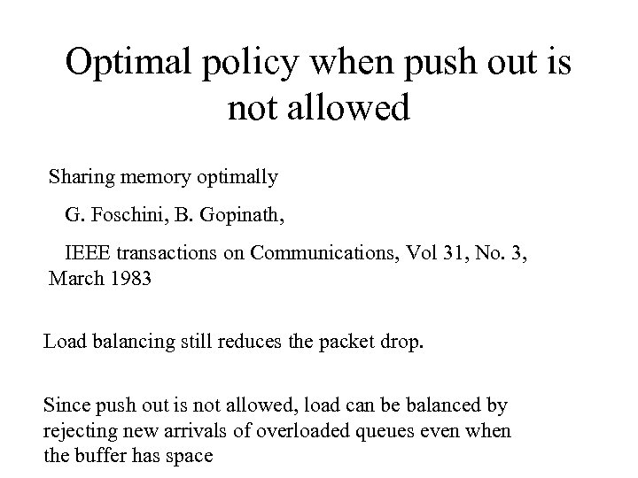 Optimal policy when push out is not allowed Sharing memory optimally G. Foschini, B.