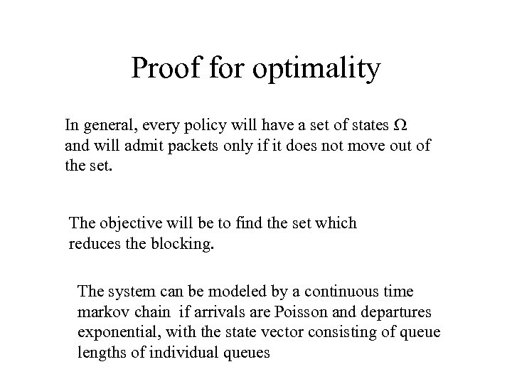 Proof for optimality In general, every policy will have a set of states and