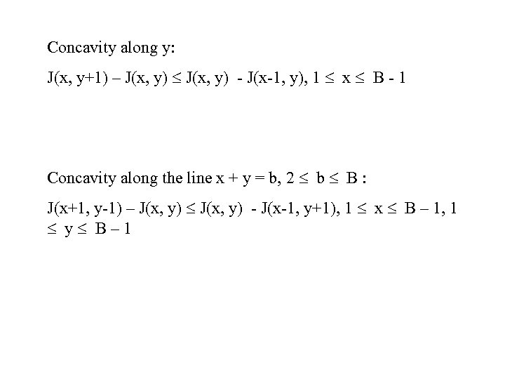Concavity along y: J(x, y+1) – J(x, y) - J(x-1, y), 1 x B