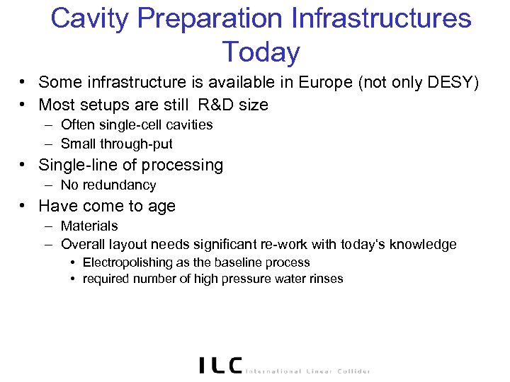 Cavity Preparation Infrastructures Today • Some infrastructure is available in Europe (not only DESY)