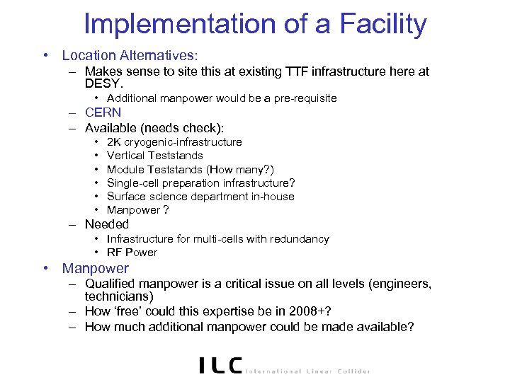 Implementation of a Facility • Location Alternatives: – Makes sense to site this at