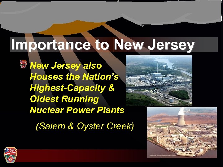 Importance to New Jersey also Houses the Nation’s Highest-Capacity & Oldest Running Nuclear Power