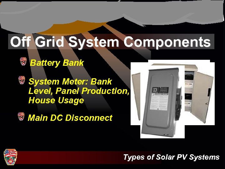 Off Grid System Components Battery Bank System Meter: Bank Level, Panel Production, House Usage