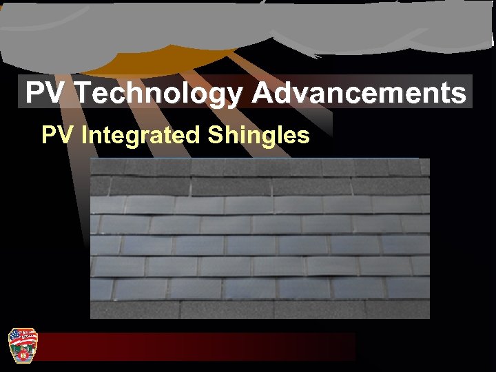 PV Technology Advancements PV Integrated Shingles 