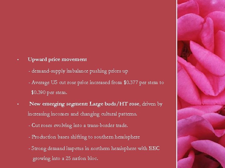  • Upward price movement - demand-supply imbalance pushing prices up - Average US