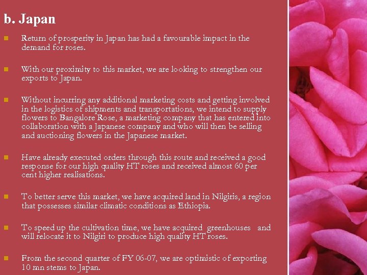 b. Japan n Return of prosperity in Japan has had a favourable impact in