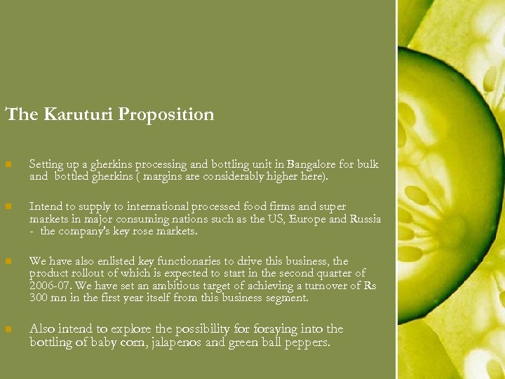 The Karuturi Proposition n Setting up a gherkins processing and bottling unit in Bangalore