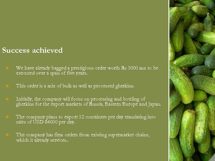 Success achieved n We have already bagged a prestigious order worth Rs 3000 mn