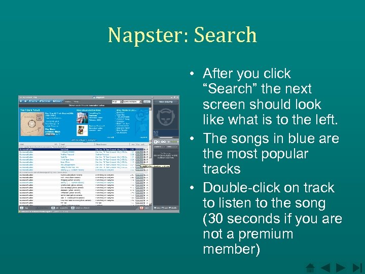 Napster: Search • After you click “Search” the next screen should look like what