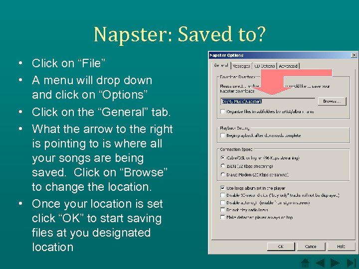 Napster: Saved to? • Click on “File” • A menu will drop down and