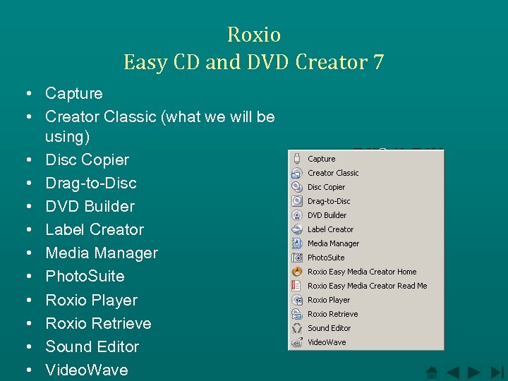 Roxio Easy CD and DVD Creator 7 • Capture • Creator Classic (what we