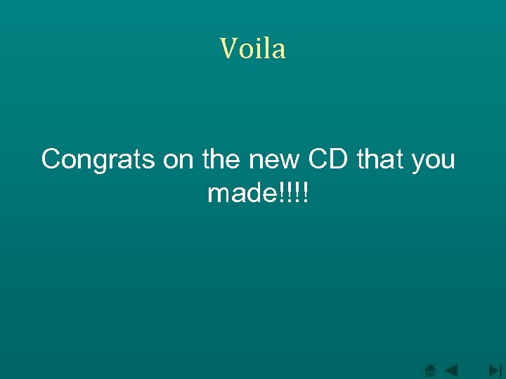 Voila Congrats on the new CD that you made!!!! 