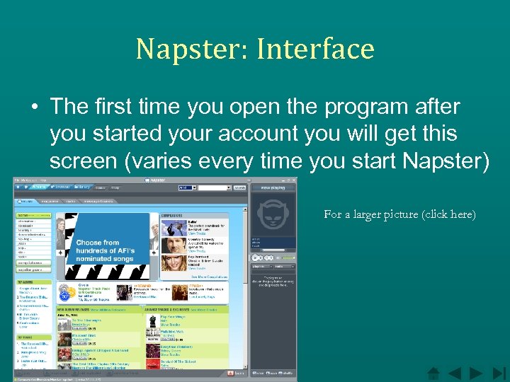 Napster: Interface • The first time you open the program after you started your