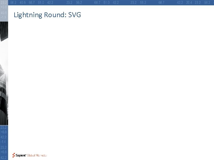 Lightning Round: SVG 