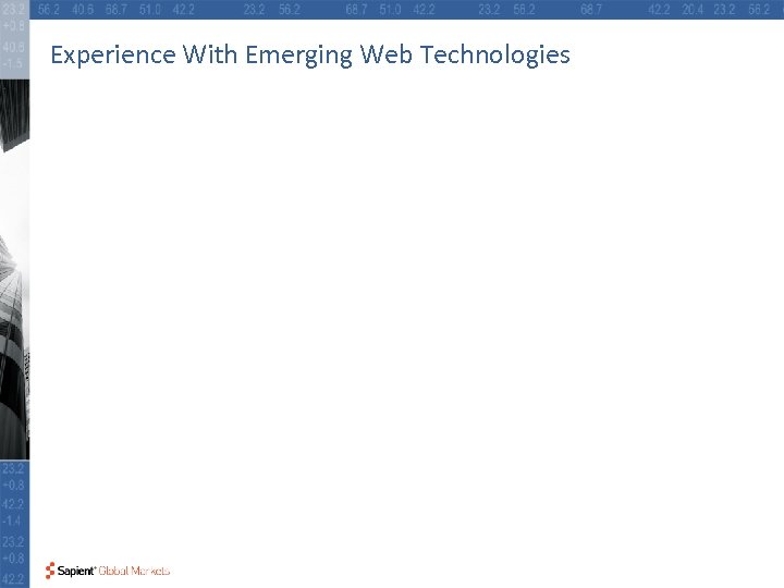 Experience With Emerging Web Technologies 