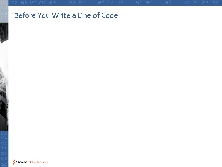 Before You Write a Line of Code 