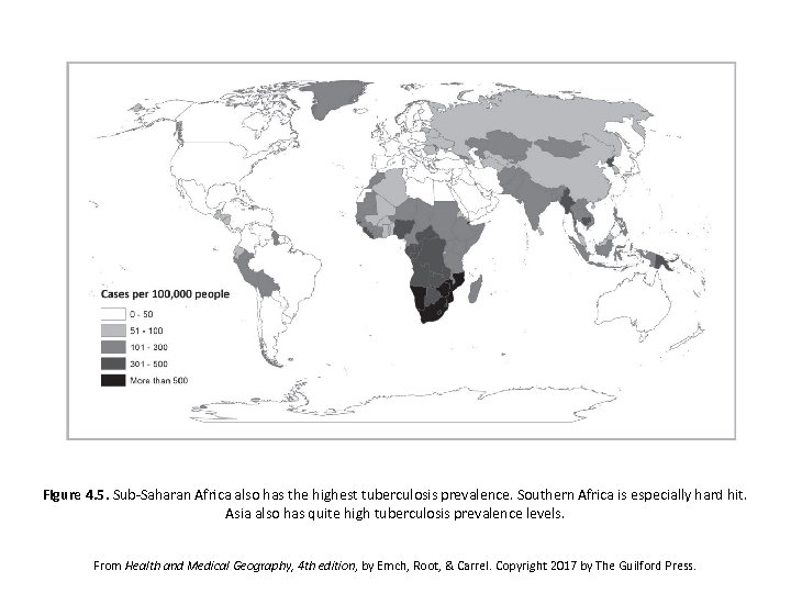 Figure 4. 5. Sub-Saharan Africa also has the highest tuberculosis prevalence. Southern Africa is