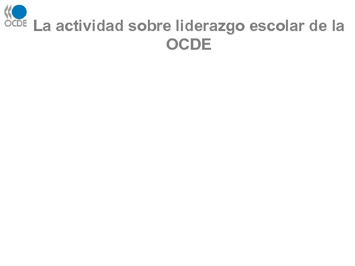 La actividad sobre liderazgo escolar de la OCDE 