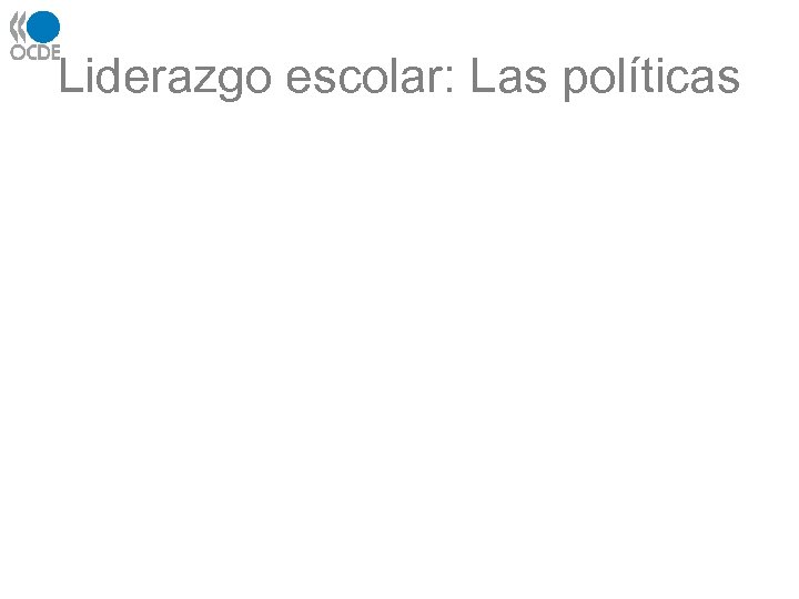 Liderazgo escolar: Las políticas 