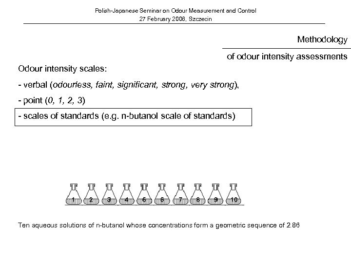 Polish-Japanese Seminar on Odour Measurement and Control 27 February 2006, Szczecin Methodology of odour