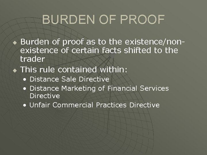 BURDEN OF PROOF u u Burden of proof as to the existence/nonexistence of certain
