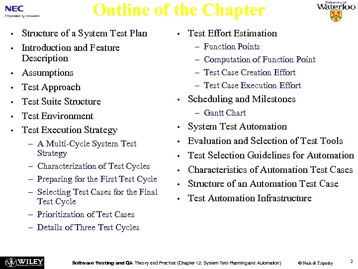 Outline of the Chapter • • Structure of a System Test Plan Introduction and