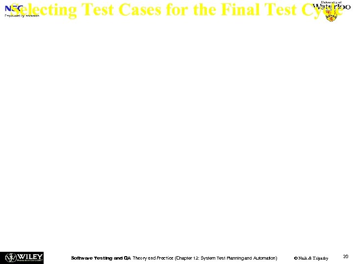 Selecting Test Cases for the Final Test Cycle n Step 2: In this step,