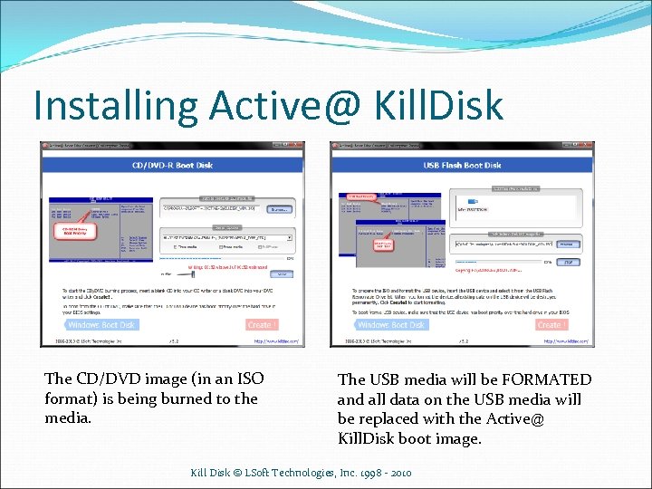 Installing Active@ Kill. Disk The CD/DVD image (in an ISO format) is being burned