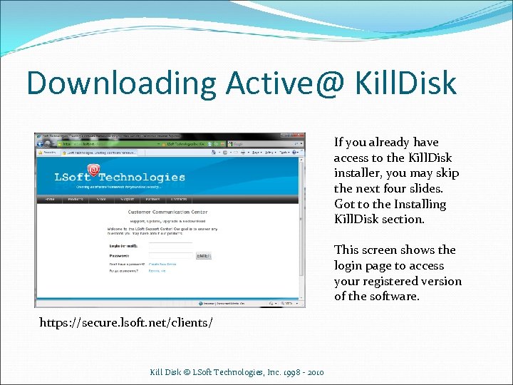 Downloading Active@ Kill. Disk If you already have access to the Kill. Disk installer,